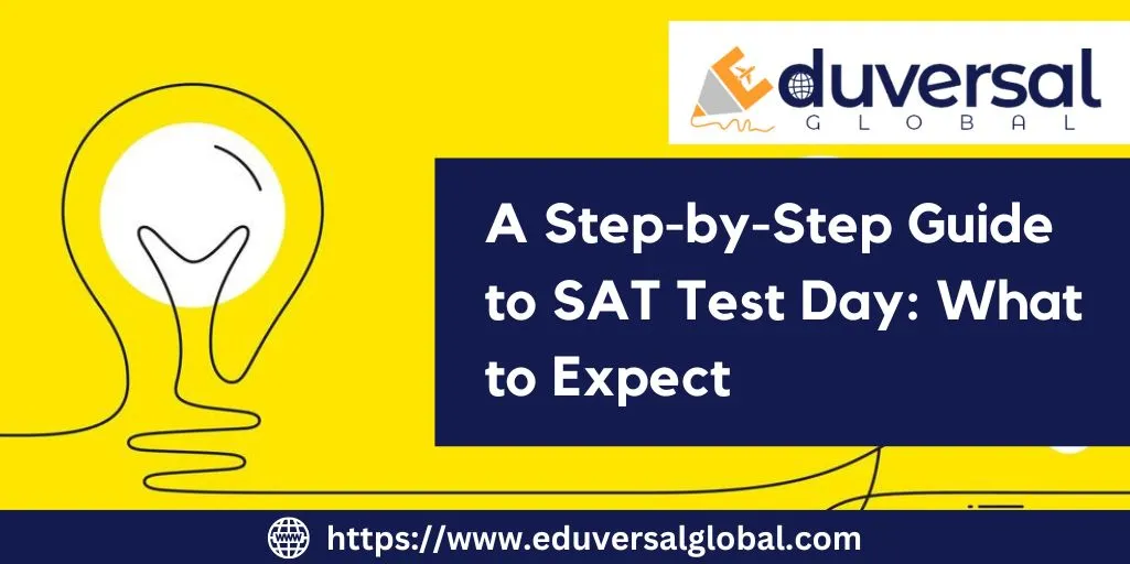 A Step-by-Step Guide to SAT Test Day: What to Expect | Eduversal Global