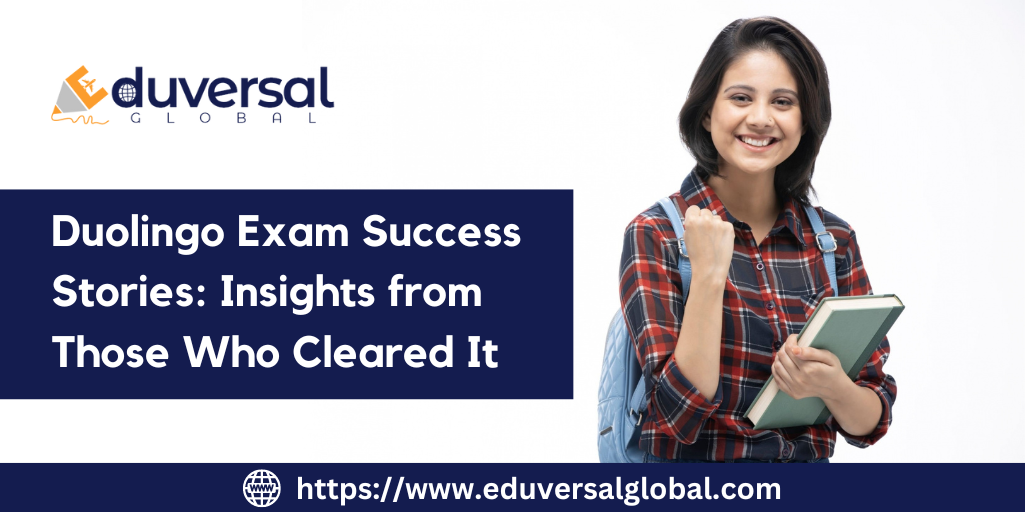 https://www.eduversalglobal.com/Duolingo Exam Success Stories: Insights from Those Who Cleared It | Eduversal Global