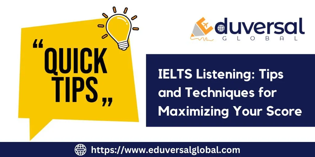 IELTS Listening: Tips and Techniques for Maximizing Your Score