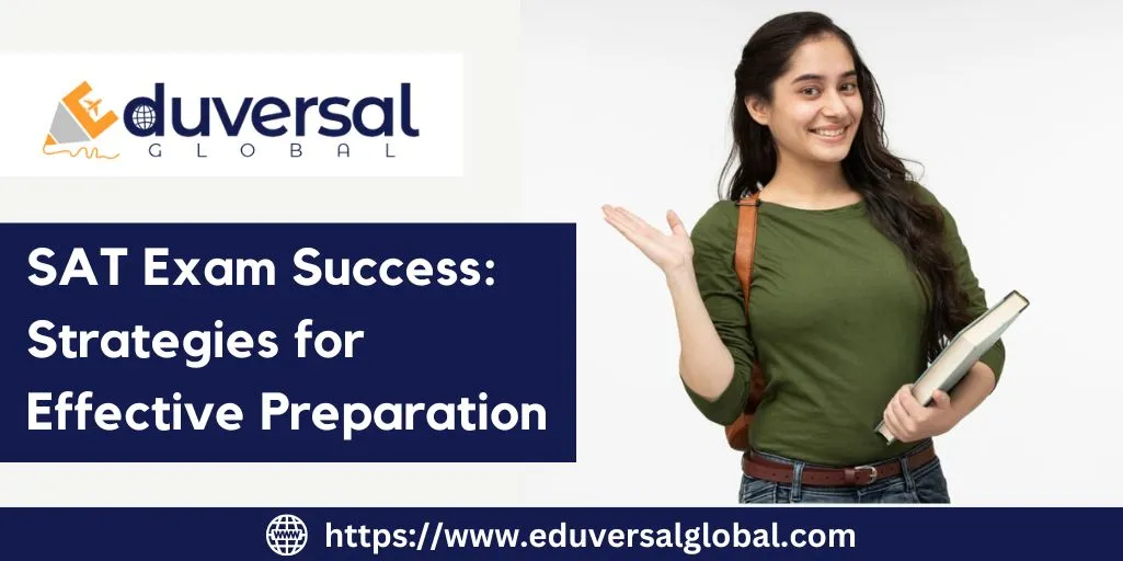 SAT Exam Success: Strategies for Effective Preparation | Eduversal Global 