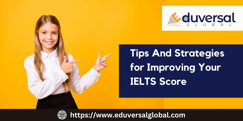 Tips And Strategies for Improving Your IELTS Score | Eduversal Global